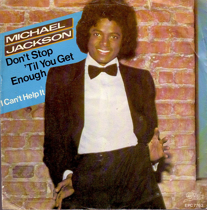 Michael Jackson - Don’t Stop ’Til You Get Enough.jpg