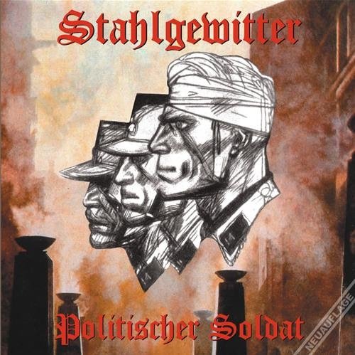 Обложка альбома «Politischer Soldat (Neuauflage)» (Stahlgewitter, 2008)