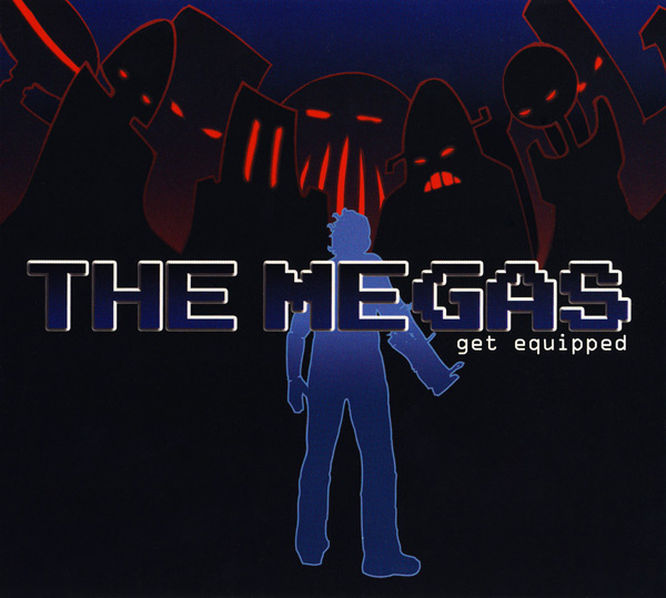 Обложка альбома «Get Equipped» (The Megas, 2008)