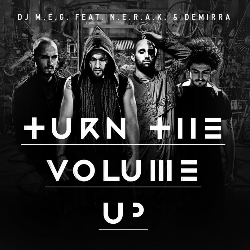 Turn the Volume Up (DJ M.E.G. feat. N.E.R.A.K. & Demirra).jpg