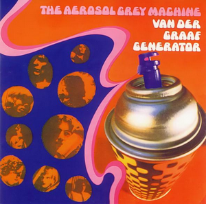 Обложка альбома «The Aerosol Grey Machine» (Van der Graaf Generator, 1969)